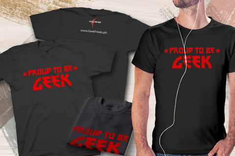 Proud to be Geek Shirt Shirt Geek Freaks Philippines 
